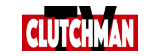 CLUTCHMAN TV